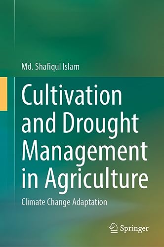 Cultivation and Drought Management in Agriculture: Climate Change Adaptation