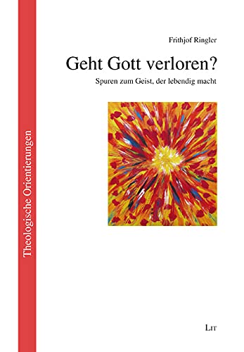 Geht Gott verloren? - Frithjof Ringler Kartoniert (TB)