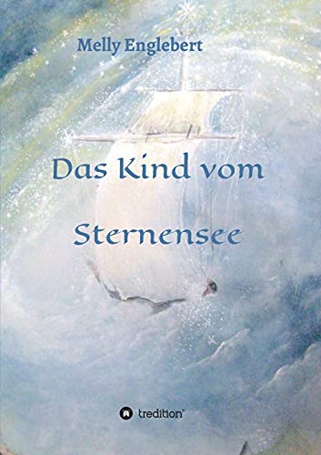 Das Kind vom Sternensee - Melly Englebert Kartoniert (TB)