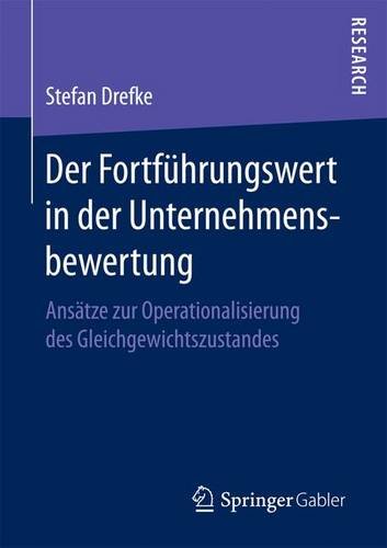 Der Fortführungswert in der Unternehmensbewertung: Ansätze zur Operationalisierung des Gleichgewichtszustandes