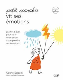 Petit scarabée vit ses émotions : graines d'éveil pour aider votre enfant à comprendre ses émotions