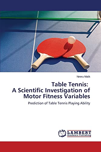 Table Tennis: A Scientific Investigation of Motor Fitness Variables: Prediction of Table Tennis Playing Ability