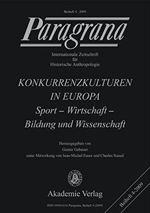 Konkurrenzkulturen in Europa: Sport - Wirtschaft - Bildung und Wissenschaft (Paragrana Beiheft 4) <br><br>Wissenschaft - Kultur - Wirtschaft - Sport<br>Paragrana Beiheft 4