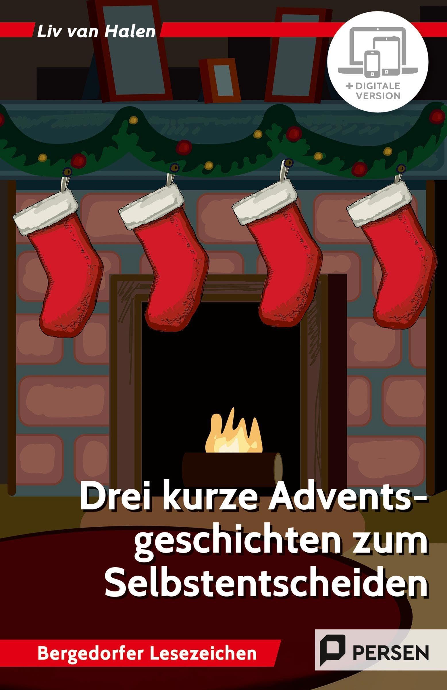 3 kurze Adventsgeschichten zum Selbstentscheiden: Motivierendes Lesetraining für den Unterricht und zu Hause (5. und 6. Klasse)