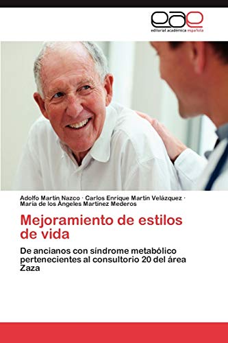Mejoramiento de estilos de vida: De ancianos con síndrome metabólico pertenecientes al consultorio 20 del área Zaza