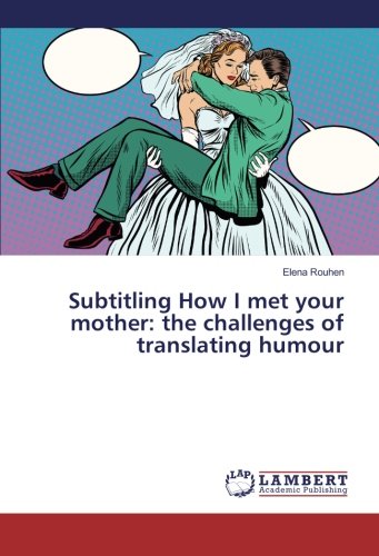 Subtitling How I met your mother: the challenges of translating humour