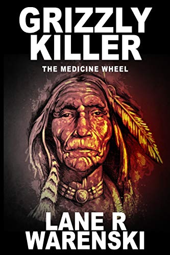 Grizzly Killer: The Medicine Wheel (Large Print Edition)