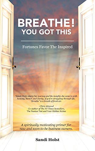 Breathe! You Got This!: Fortunes Favor The Inspired