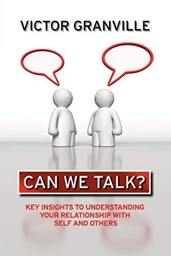 Can We Talk?: Key Insights to Understanding Your Relationship with Self & Others