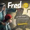 Fred am Tell Halaf: Abenteuer bei den Beduinen (Fred. Archäologische Abenteuer)