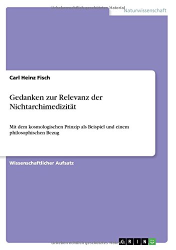 Gedanken zur Relevanz der Nichtarchimedizität: Mit dem kosmologischen Prinzip als Beispiel und einem philosophischen Bezug
