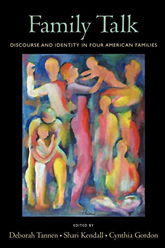 Family Talk: Discourse and Identity in Four American Families