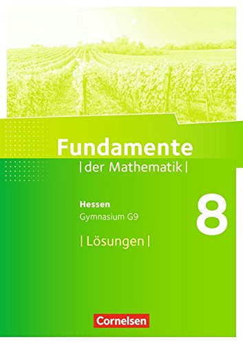 Fundamente der Mathematik 8 Schuljahr - Hessen - Lösungen zum Schülerbuch