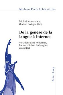 De la genèse de la langue à Internet : variations dans les formes, les modalités et les langues en contact