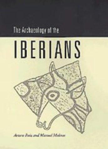 The Archaeology of the Iberians (New Studies in Archaeology)