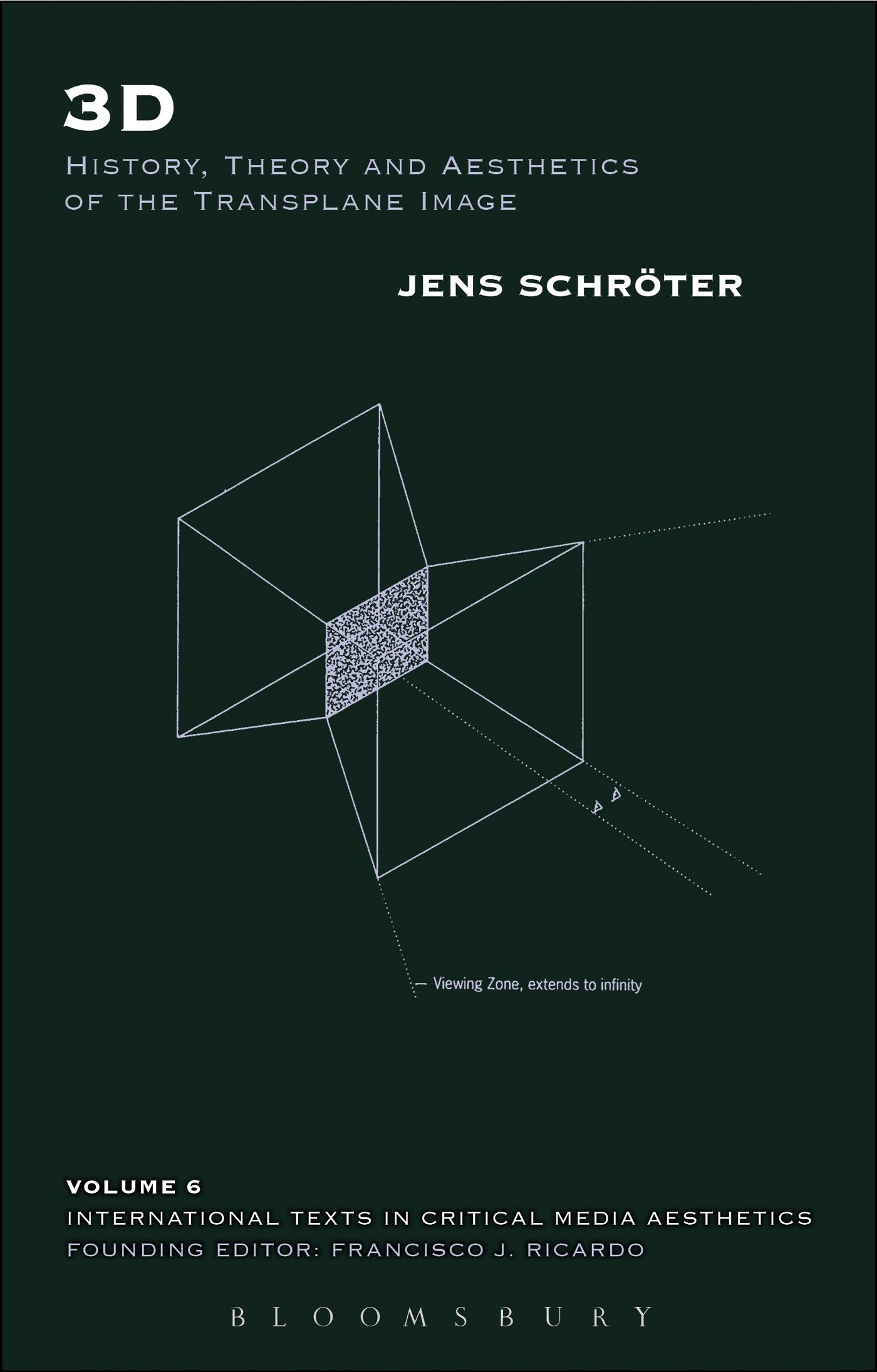 3D: History, Theory and Aesthetics of the Transplane Image (International Texts in Critical Media Aesthetics)