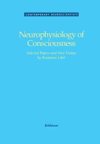 Neurophysics of Consciouness (Contemporary Neuroscientists)