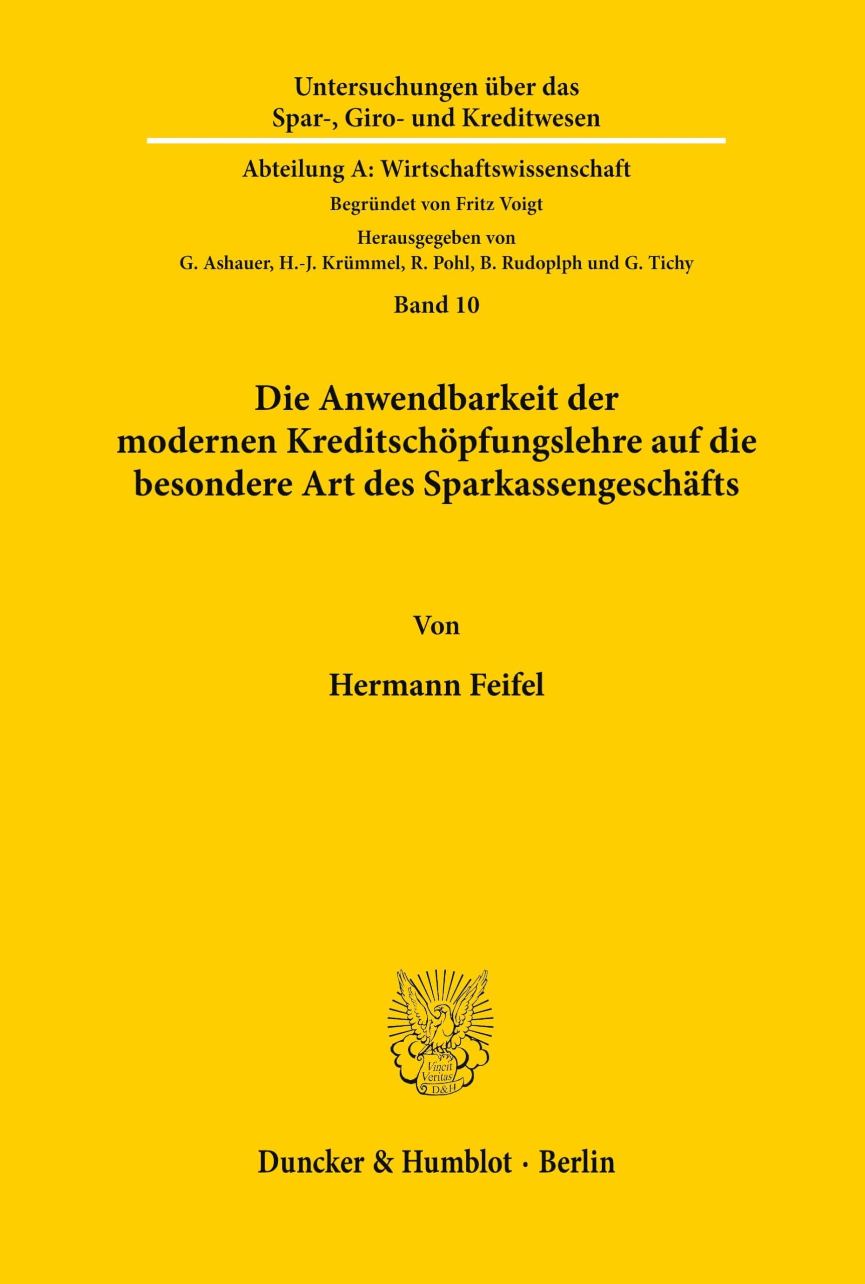 Die Anwendbarkeit der modernen Kreditschöpfungslehre auf die besondere Art des Sparkassengeschäfts. (Untersuchungen über das Spar-, Giro- und ... A: Wirtschaftswissenschaft, Band 10)