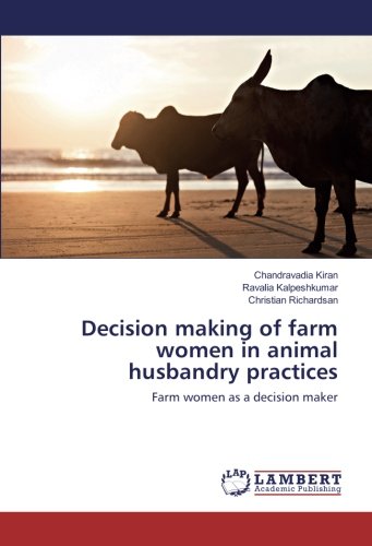 Decision making of farm women in animal husbandry practices: Farm women as a decision maker