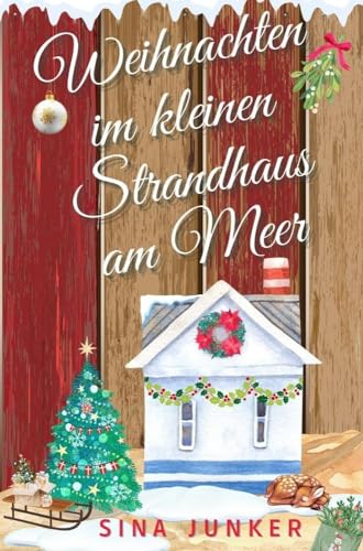 Weihnachten im kleinen Strandhaus am Meer (Tideborg-Reihe / Verliebt in Dänemark)