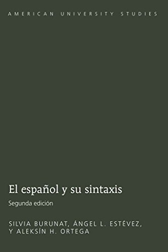 El español y su sintaxis (American University Studies)