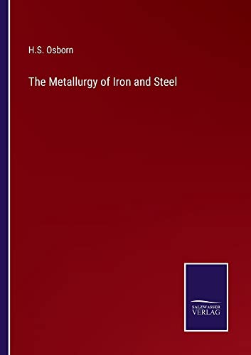 The Metallurgy of Iron and Steel