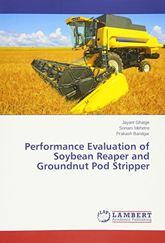 Performance Evaluation of Soybean Reaper and Groundnut Pod Stripper