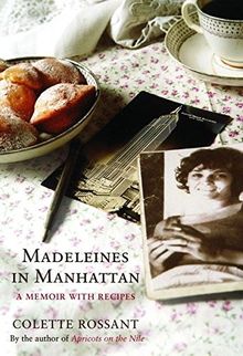 Madelaines in Manhattan: A Memoir with Recipes