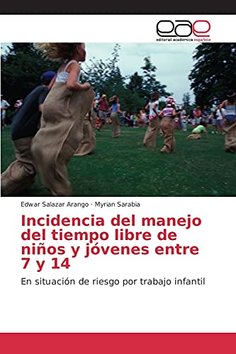 Incidencia del manejo del tiempo libre de niños y jóvenes entre 7 y 14: En situación de riesgo por trabajo infantil