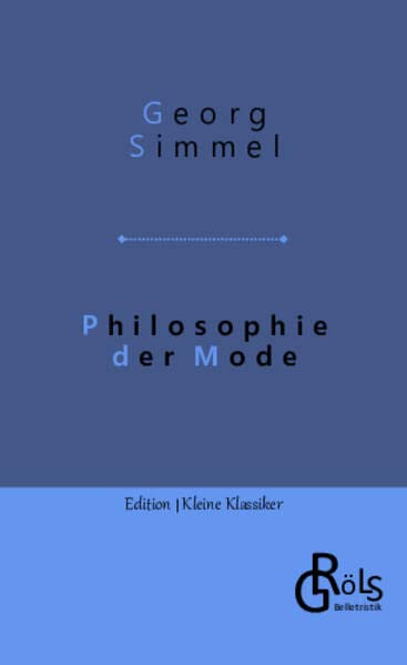 Philosophie der Mode (Edition Kleine Klassiker - Softcover)