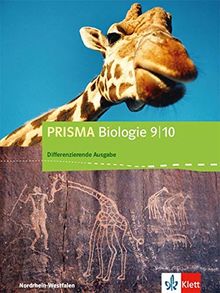 PRISMA Biologie 9/10. Differenzierende Ausgabe Nordrhein-Westfalen: Schülerbuch Klasse 9/10 (PRISMA Biologie. Differenzierende Ausgabe für Nordrhein-Westfalen ab 2018)