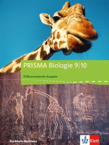 PRISMA Biologie 9/10. Differenzierende Ausgabe Nordrhein-Westfalen: Schülerbuch Klasse 9/10 (PRISMA Biologie. Differenzierende Ausgabe für Nordrhein-Westfalen ab 2018)