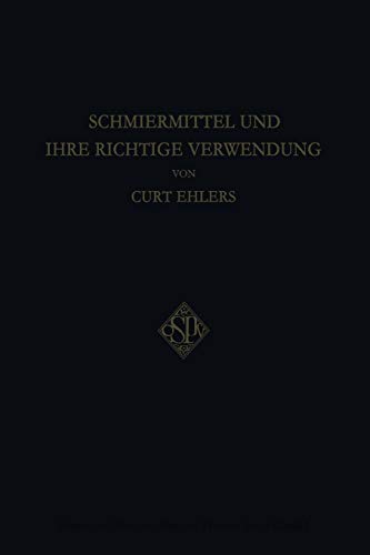 Schmiermittel und Ihre Richtige Verwendung (German Edition)
