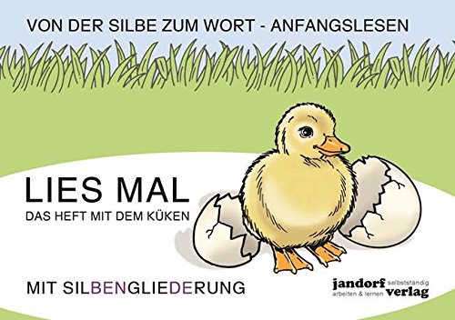 Lies mal - Das Heft mit dem Küken (in GROßBUCHSTABEN): Vom Wort zum Text - Anfangslesen
