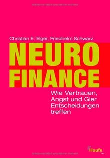 Neurofinance: Wie Vertrauen, Angst und Gier Entscheidungen treffen