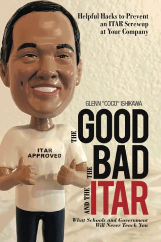 The Good, The Bad, and The ITAR: Helpful Hacks to Prevent an ITAR Screwup at Your Company