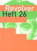 Revolver 26: Manifeste von gestern, heute und morgen