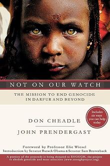 Not on Our Watch: The Mission to End Genocide in Darfur and Beyond (Rough Cut)