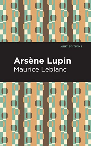Arsene Lupin (Mint Editions―Crime, Thrillers and Detective Work)