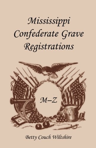 Mississippi Confederate Grave Registrations M - Z