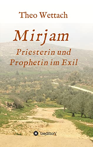 Mirjam - Priesterin und Prophetin im Exil: DE