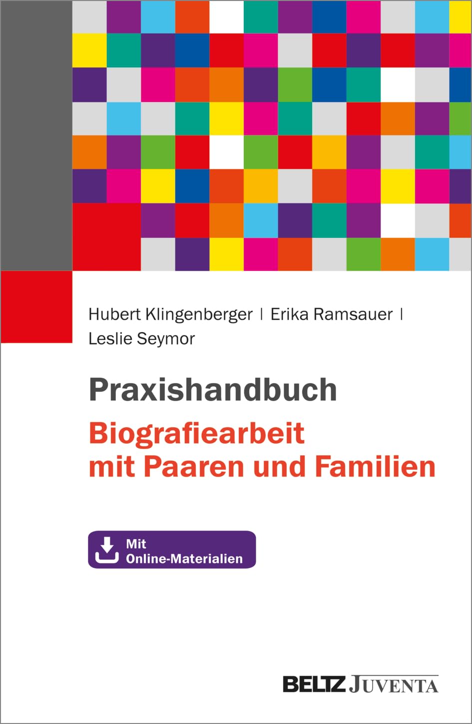 Praxishandbuch Biografiearbeit mit Paaren und Familien: Mit Online-Materialien
