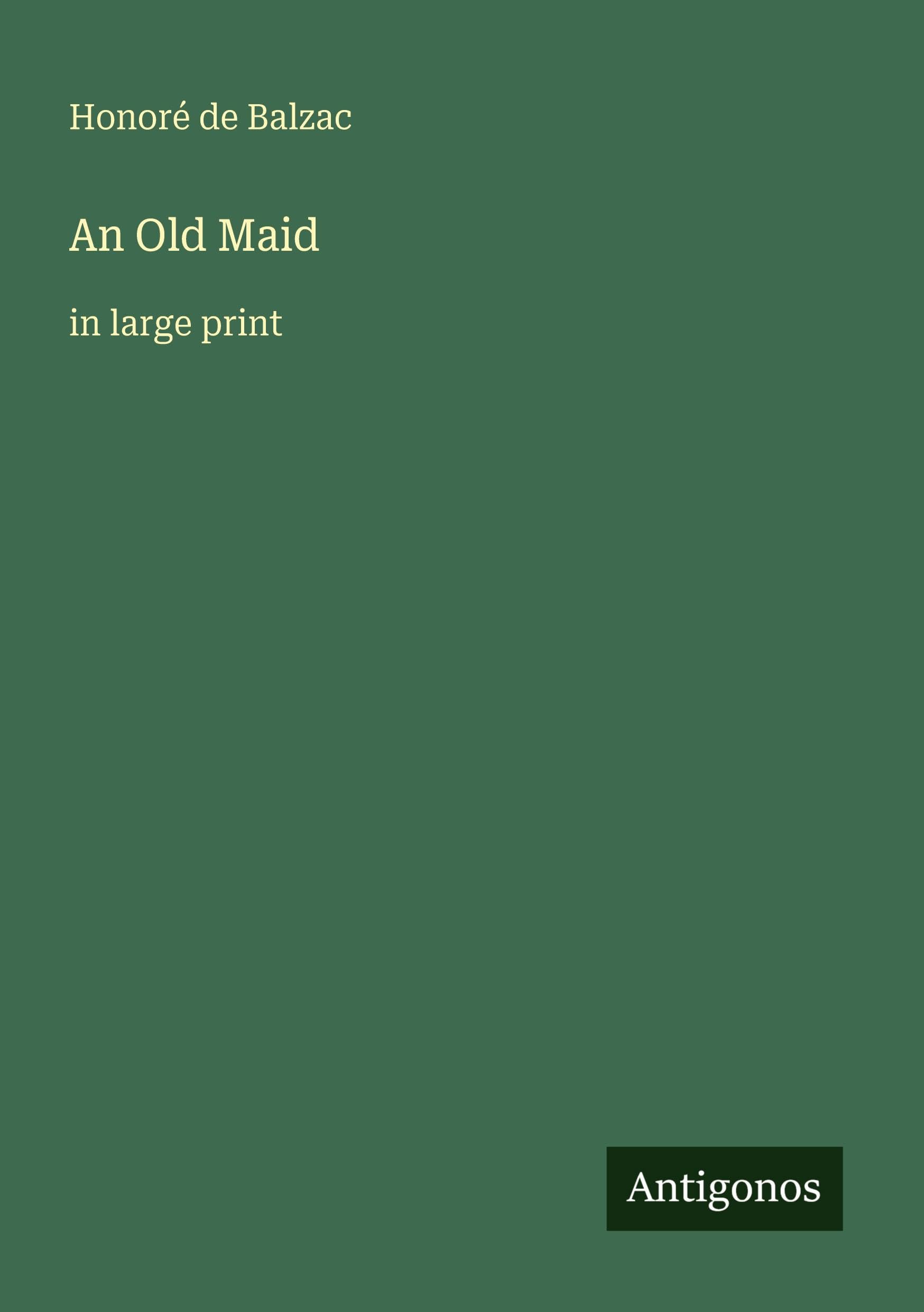 An Old Maid: in large print
