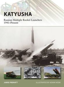 Katyusha: Russian Multiple Rocket Launchers 1941-Present (New Vanguard)