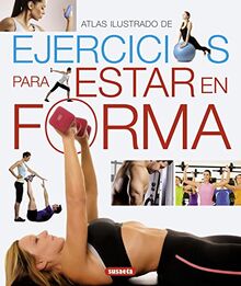 Ejercicios para estar en forma (Atlas Ilustrado)