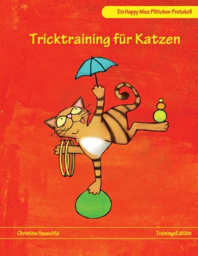 Tricktraining für Katzen: Ein Happy Miez Pfötchen-Protokoll
