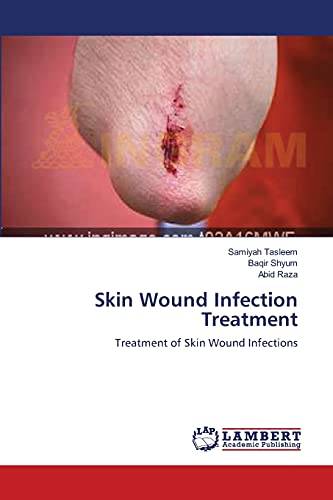 Skin Wound Infection Treatment: Treatment of Skin Wound Infections