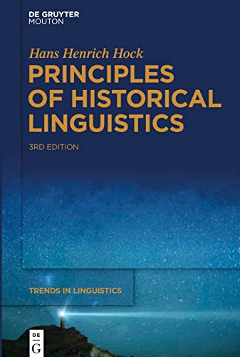 Principles of Historical Linguistics (Trends in Linguistics. Studies and Monographs [TiLSM], 34)