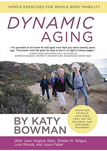 Katy Bowman Dynamic Aging, Simple Exercises For Whole-Body Mobility