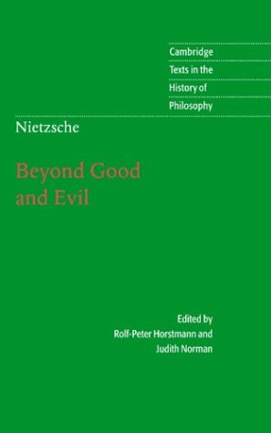 Friedrich Nietzsche Nietzsche, Beyond Good And Evil, Prelude To A Philosophy Of The Future (Cambridge Texts In The History Of Philosophy)